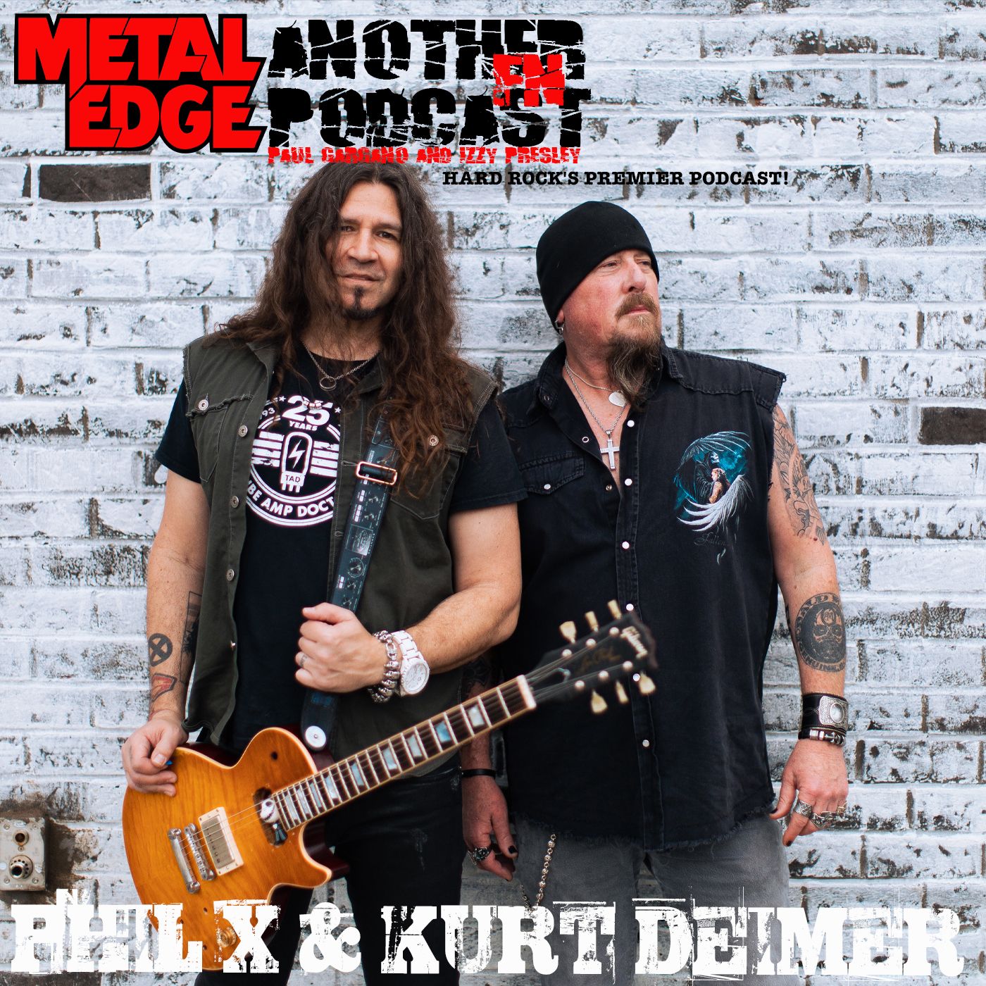 METAL EDGE MAGAZINE PRESENTS PHIL X & KURT DEIMER
