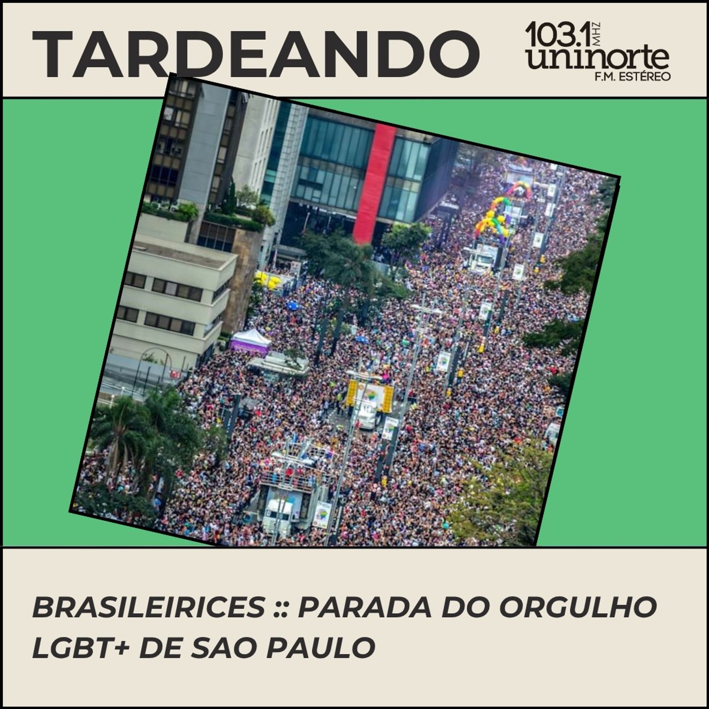 Brasilerices :: Parada do Orgulho LGBT+ de São Paulo episode artwork
