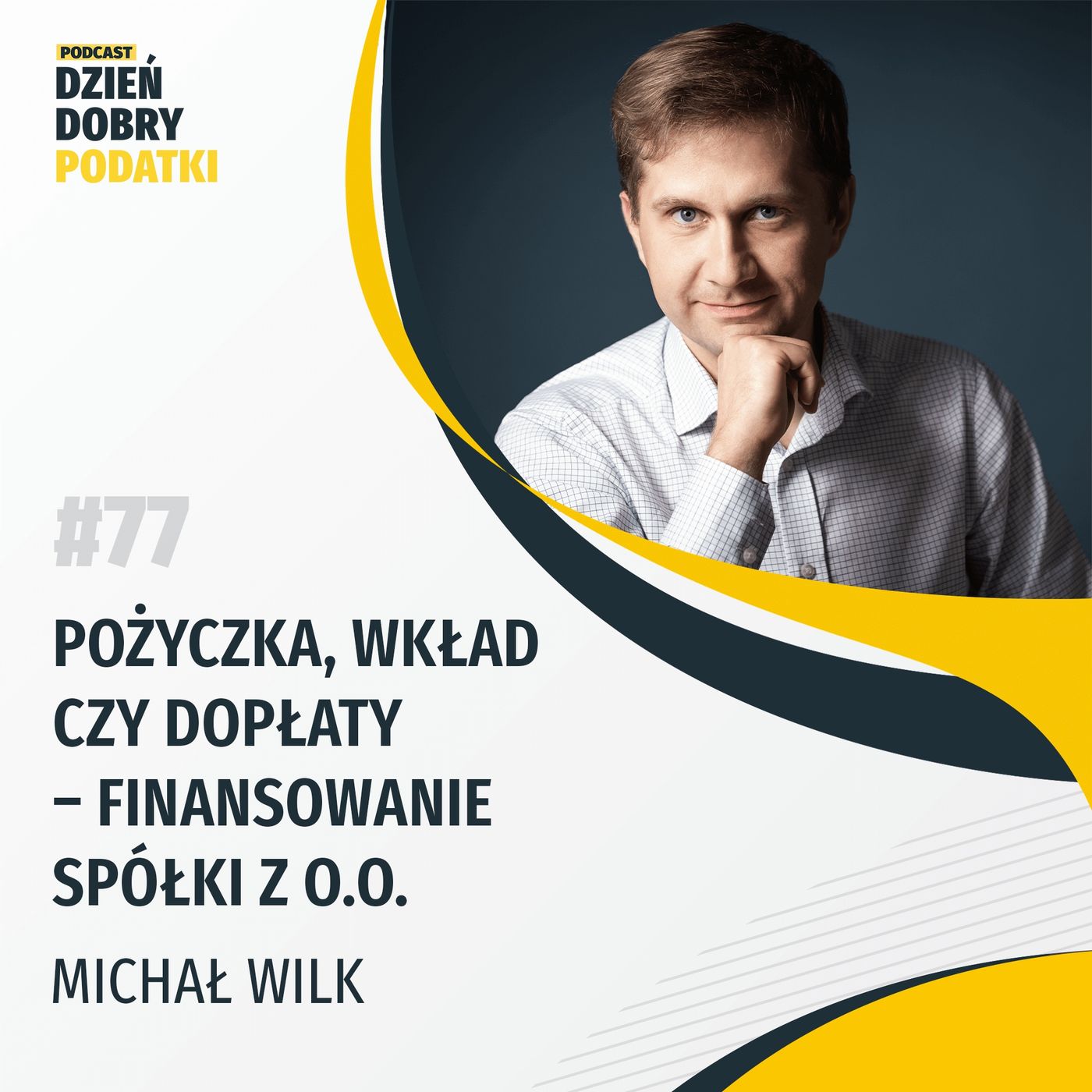 077 – Pożyczka, wkład czy dopłaty – finansowanie spółki z o.o. episode artwork