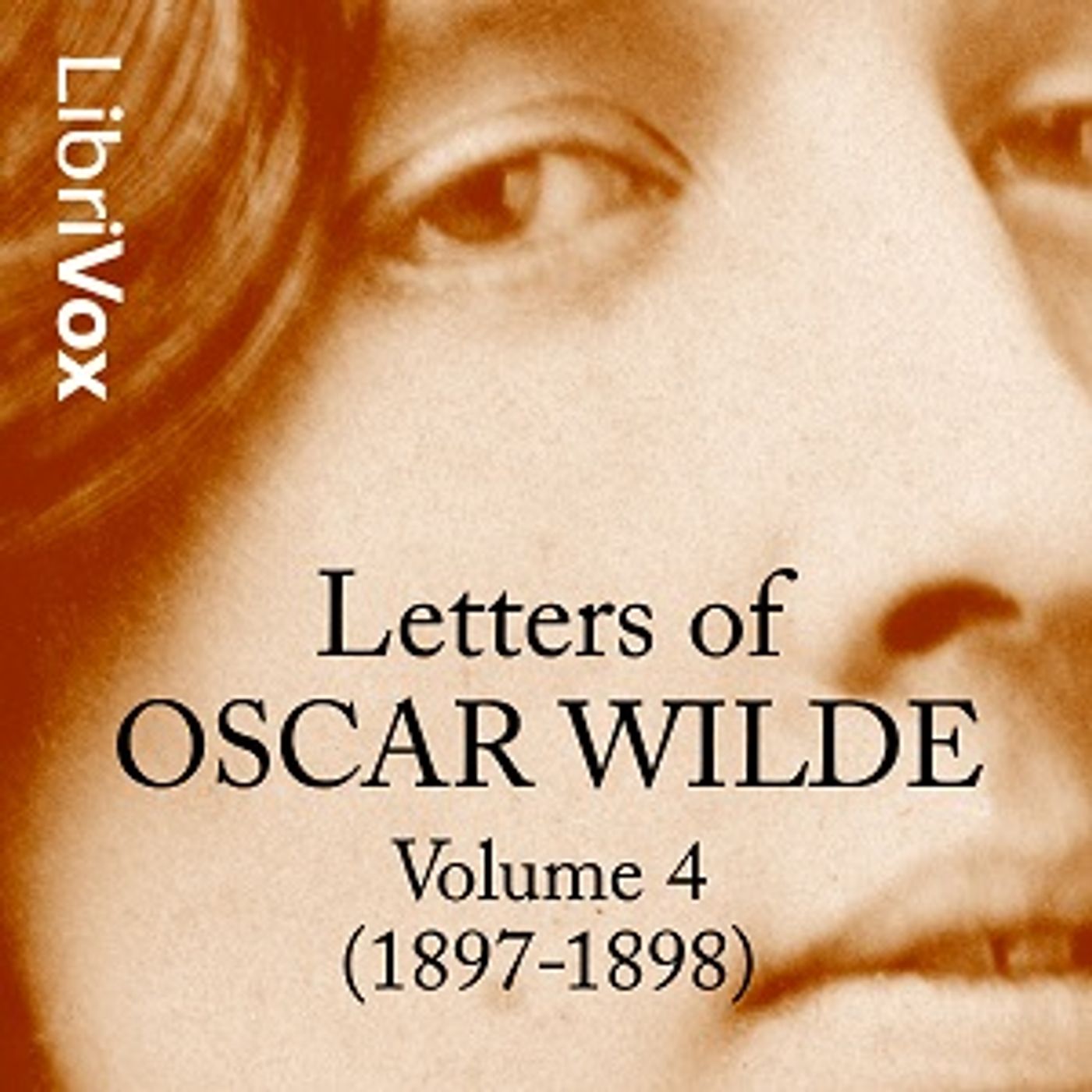 Letters of Oscar Wilde, Volume 4 (1897-1898) podcast artwork