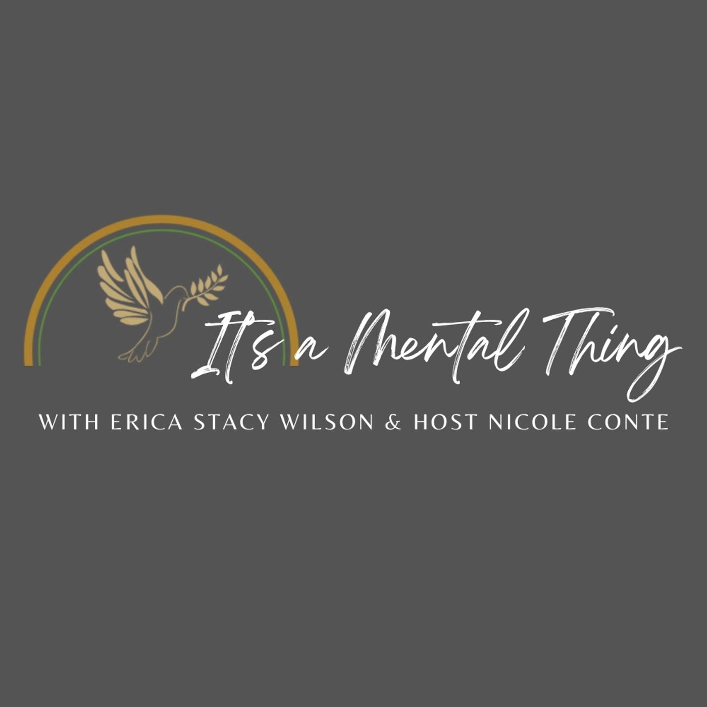 It\'s a Mental Thing Podcast with Erica Wilson