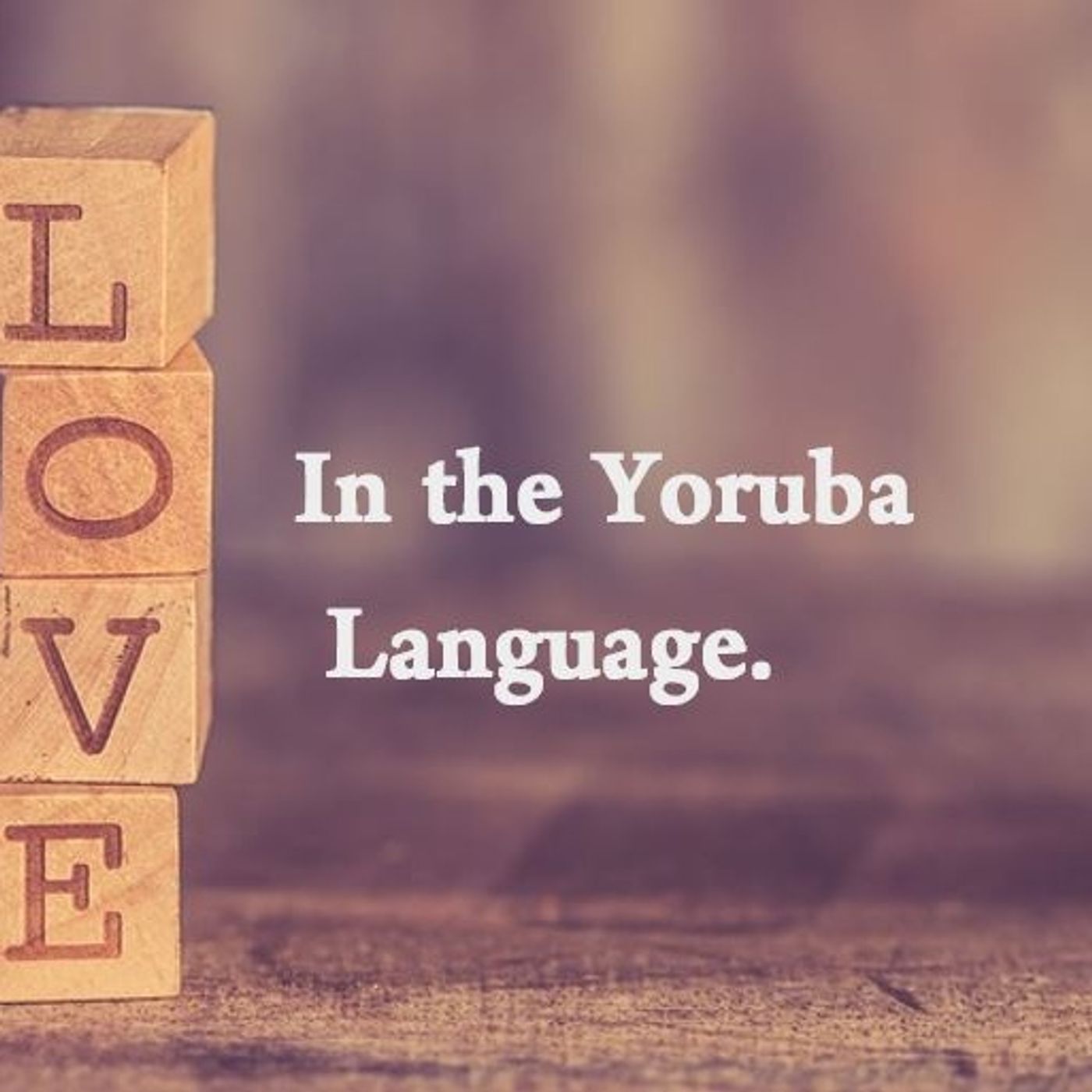 Love in the Yoruba Language