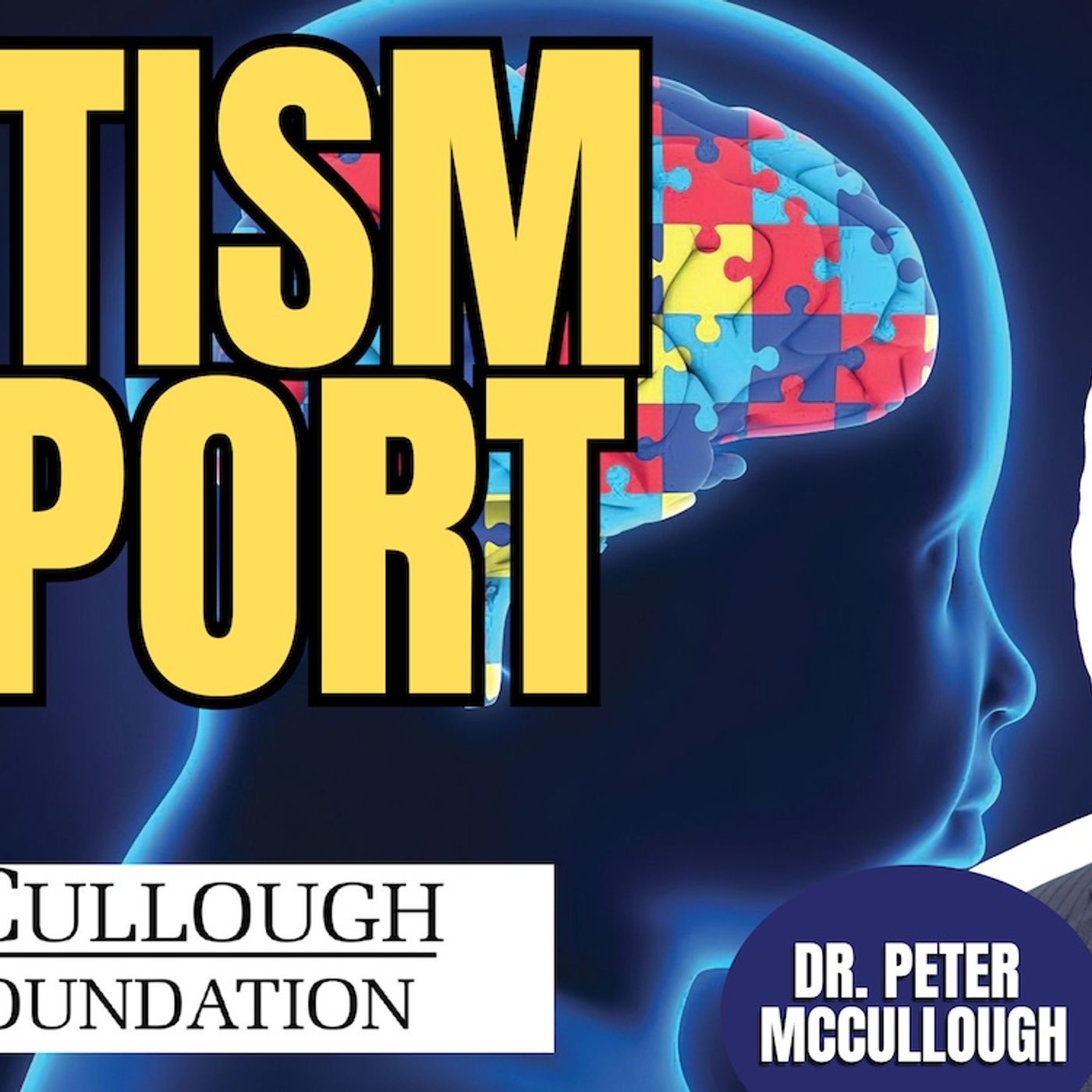 Autism Report - McCullough Foundation | Dr. Peter McCullough (TPC #1,884)