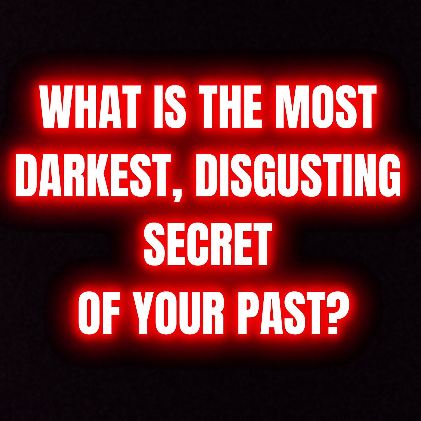 What Is The Most Darkest, Disgusting Secret Of Your Past? | Ask Reddit | Reddit Cheating Stories episode artwork