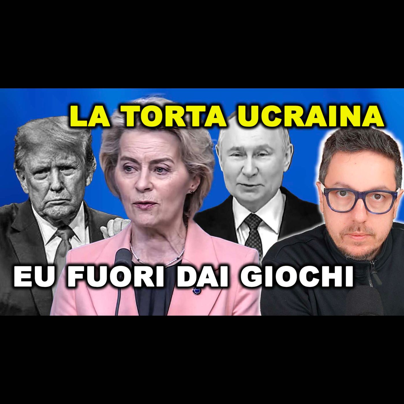 TRUMP, PUTIN e ZELENSKY spartiscono la torta Ucraina e L’EUROPA FRIGNA