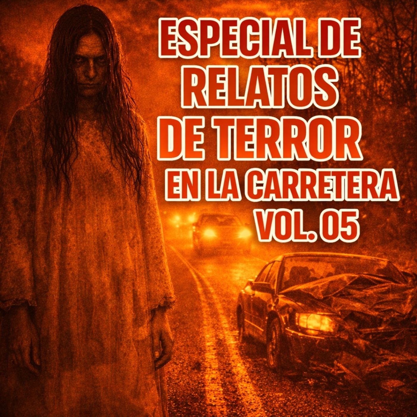 💀🔥Especial De Relatos de Terror en la Carretera Vol. 05🔥💀