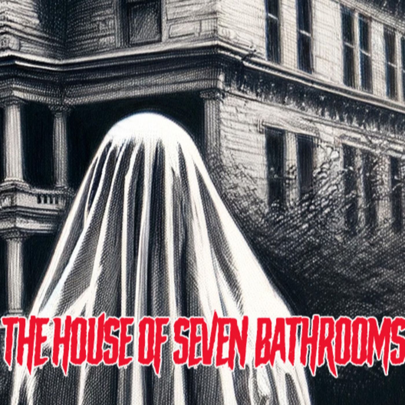 The House of Seven Bathrooms