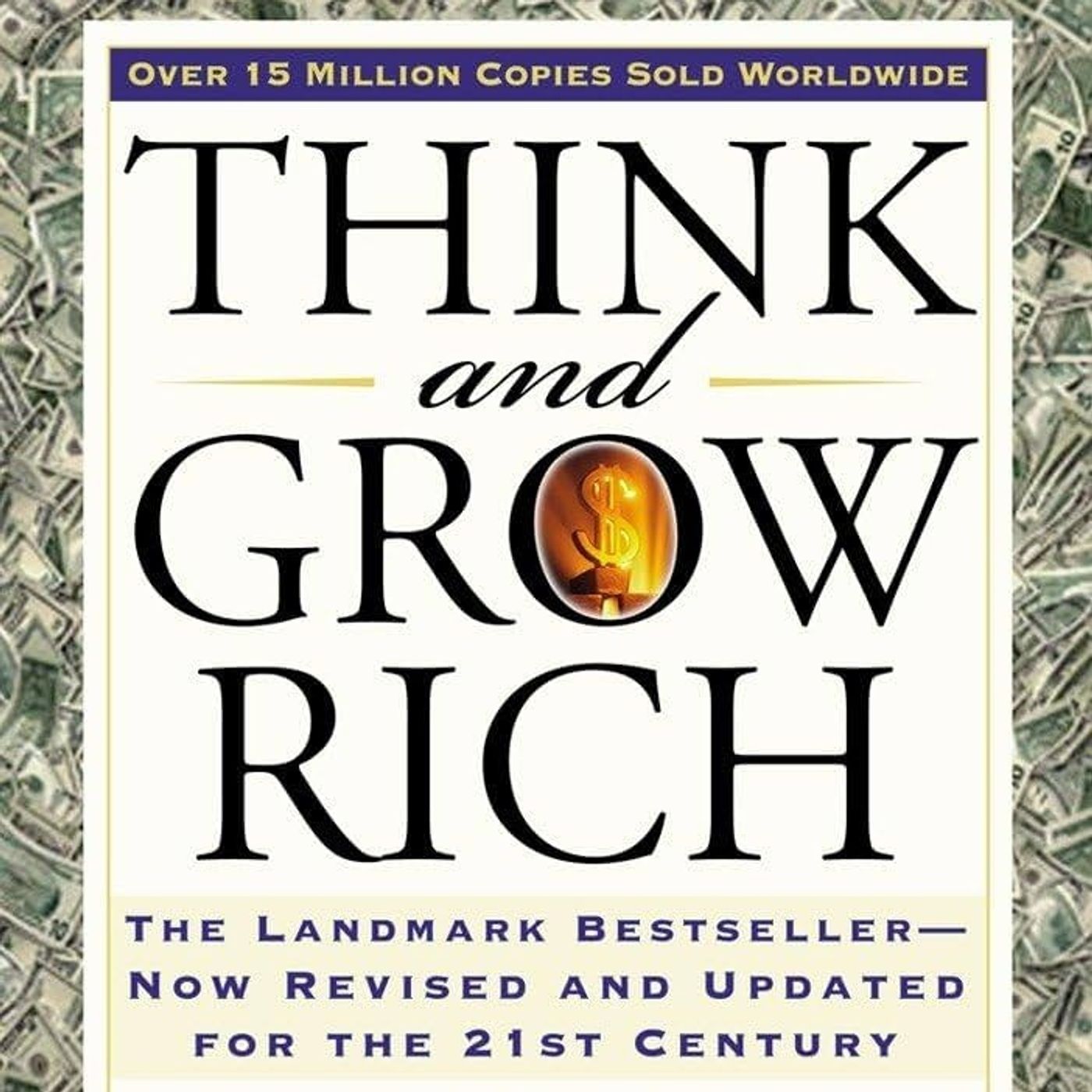 Think and Grow Rich: The Landmark Bestseller Now Revised and Updated for the 21st Century