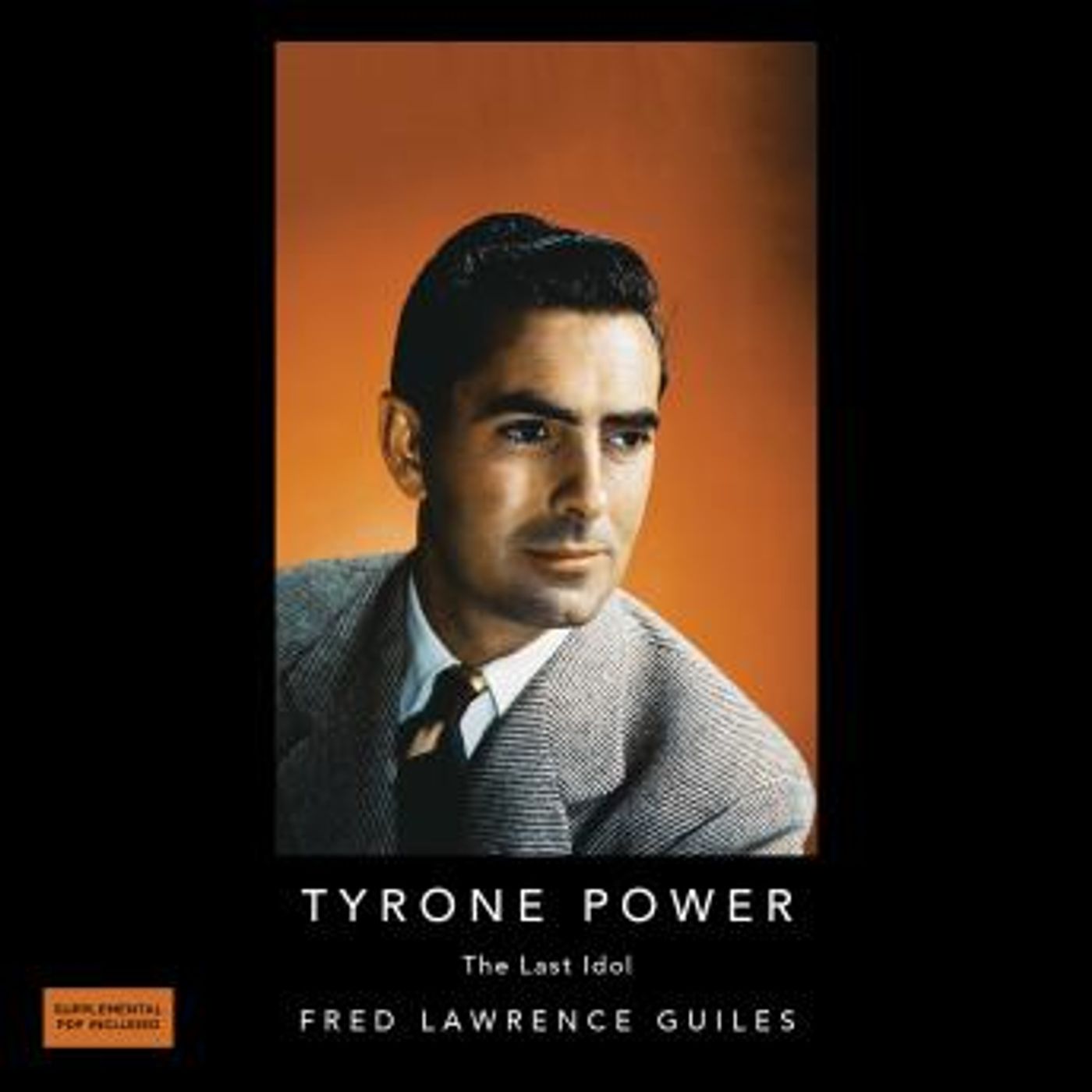 Tyrone Powers: The Last Idol: Fred Lawrence Guiles Hollywood Collection by Fred Lawrence Guiles episode artwork