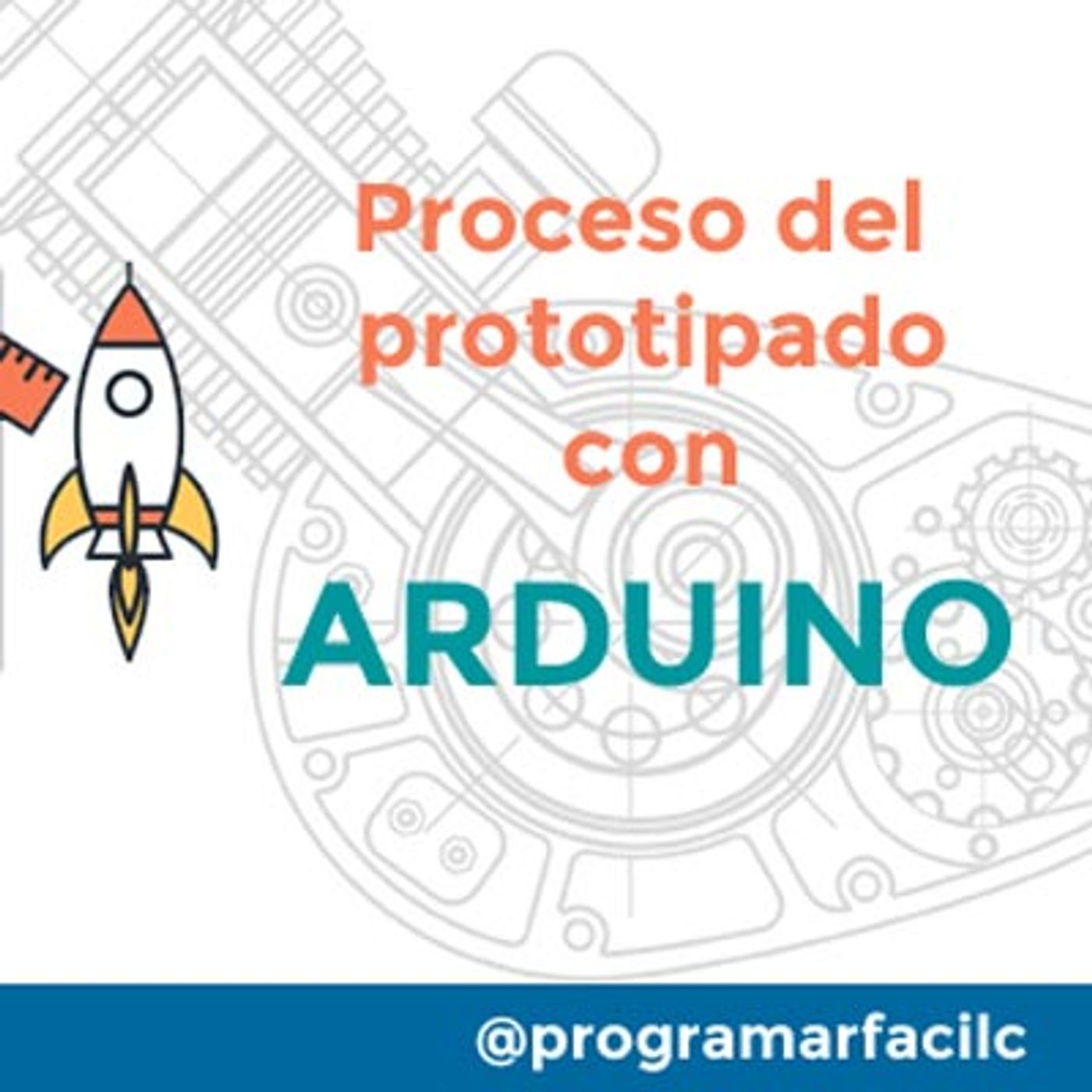 #109 Cómo crear un prototipo con Arduino, el proceso paso a paso episode artwork