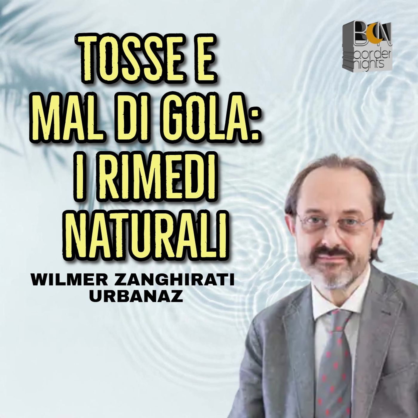 TOSSE E MAL DI GOLA: I RIMEDI NATURALI - WILMER ZANGHIRATI URBANAZ