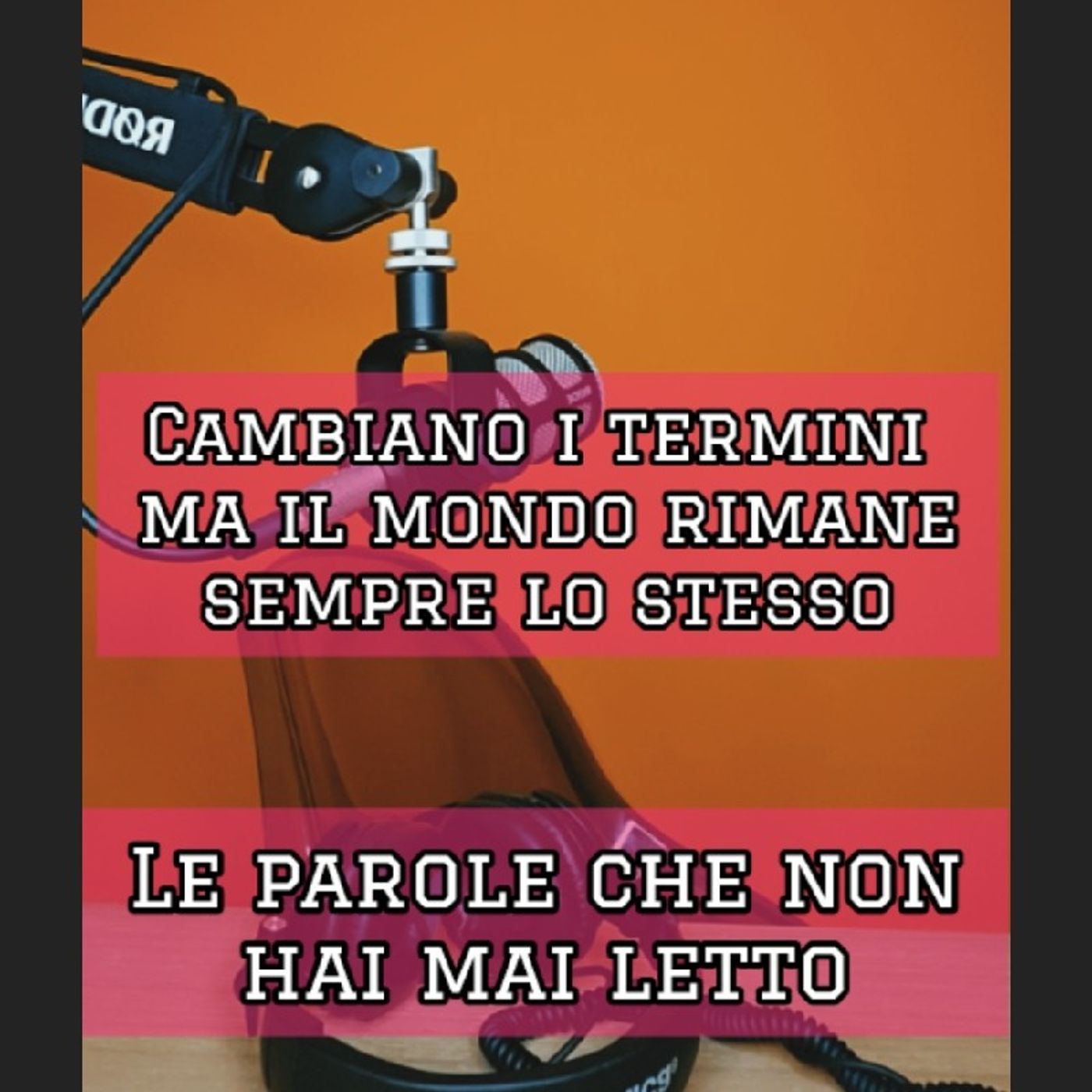 Episodio 1790 - Cambiano i termini ma il mondo resta sempre lo stesso. Episodio 1790 - Cambiano i termini ma il mondo resta sempre lo stesso.