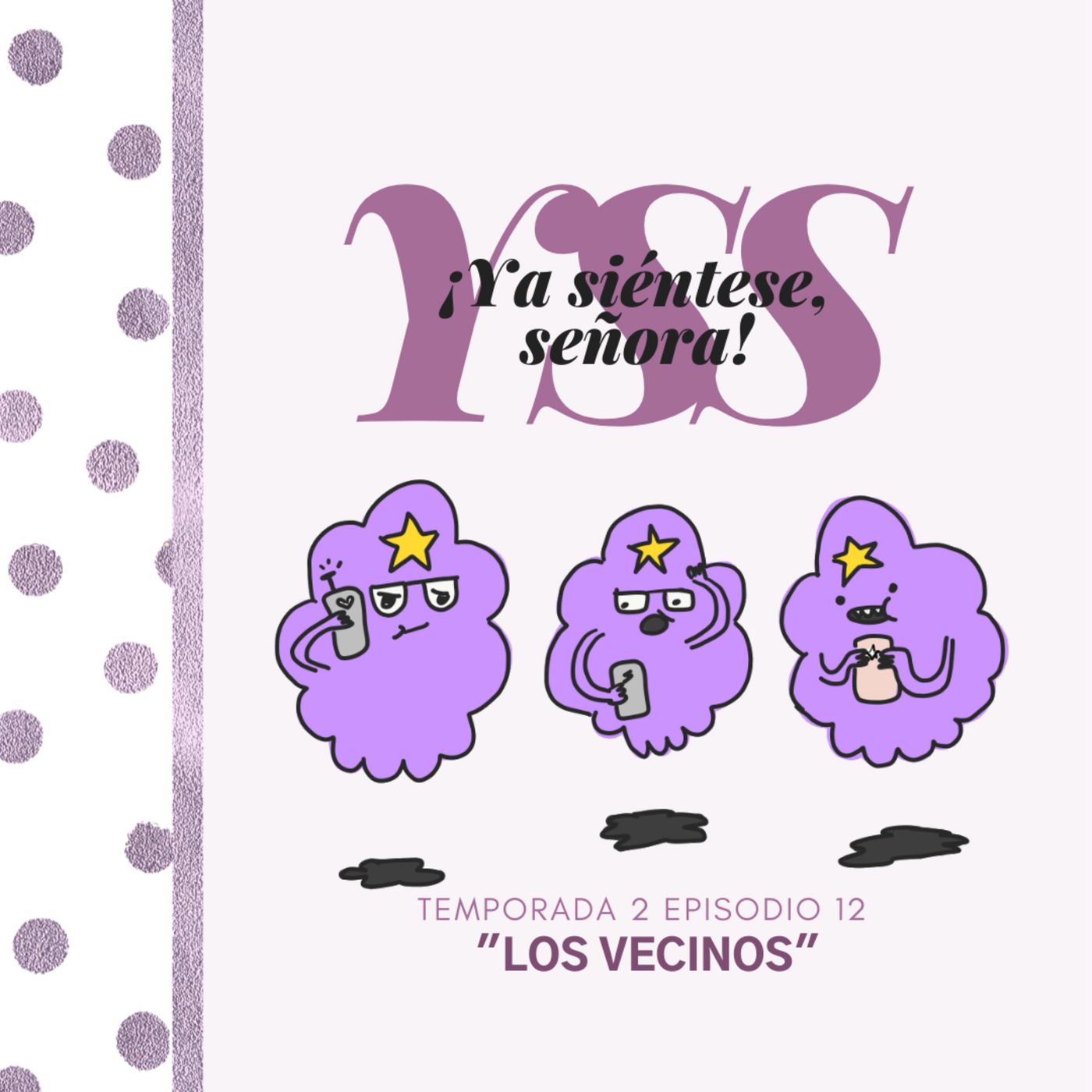 ¡Ya Siéntese, Señora!