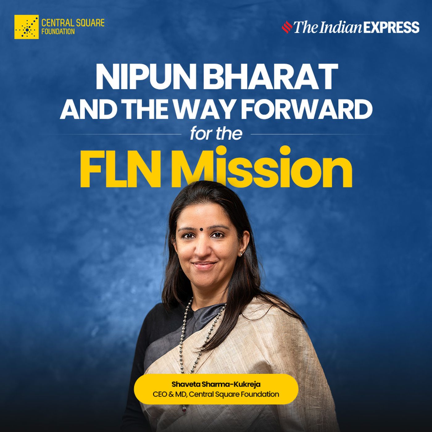 Central Square Foundation | NIPUN Bharat and the way forward for the FLN Mission Central Square Foundation | NIPUN Bharat and the way forward for the FLN Mission