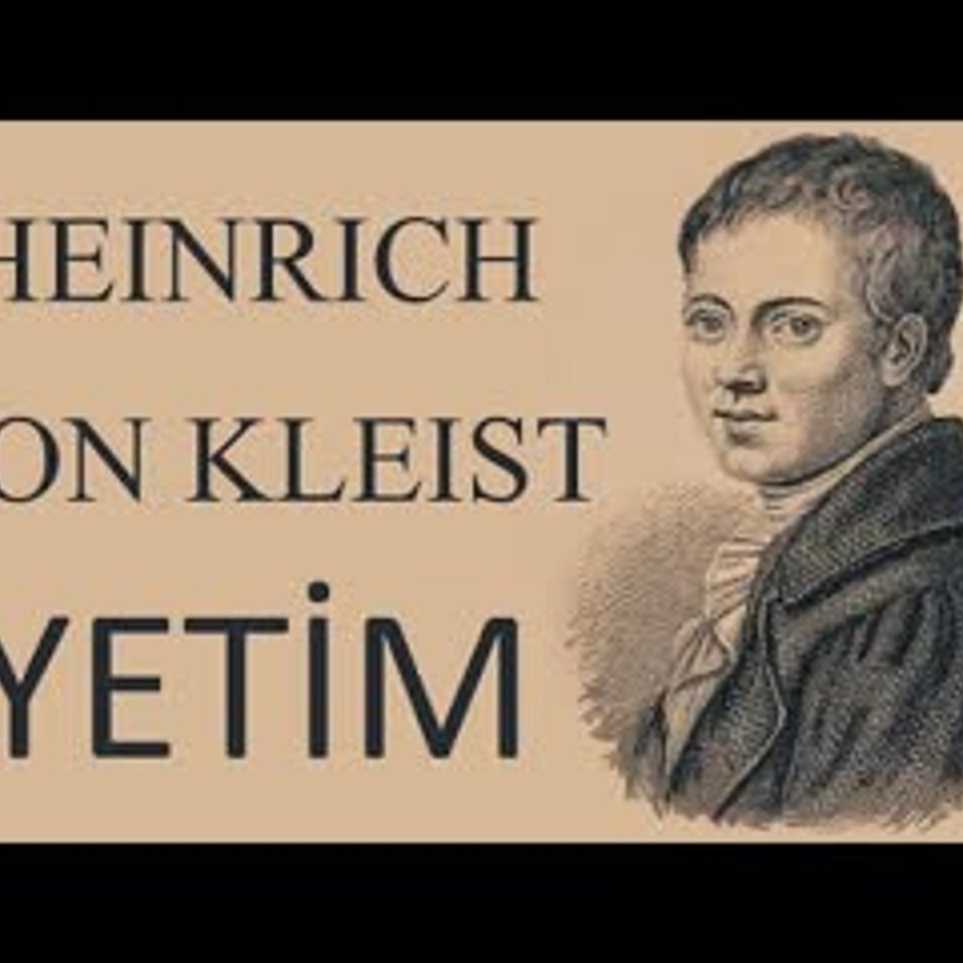 YETİM  Heinrich von Kleist sesli öykü Akın ALTAN episode artwork