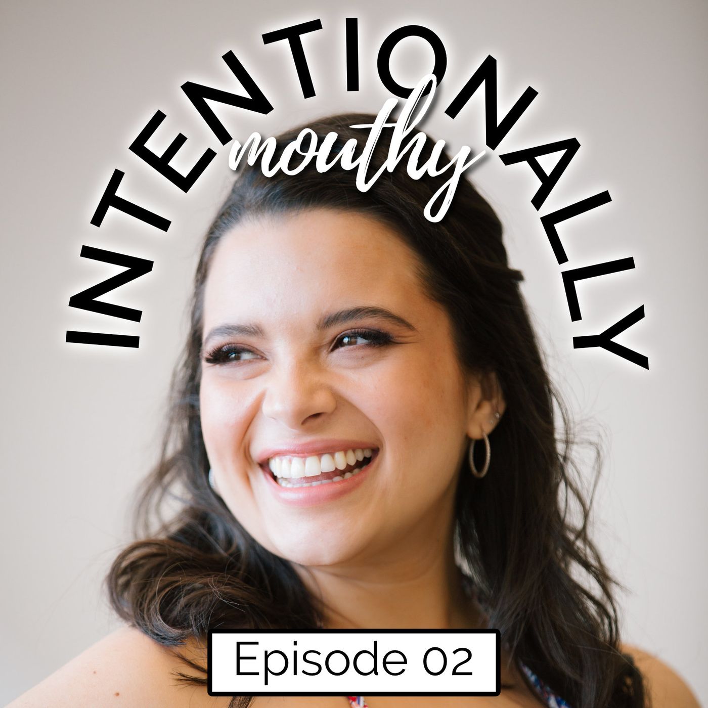Intentionally Mouthy
