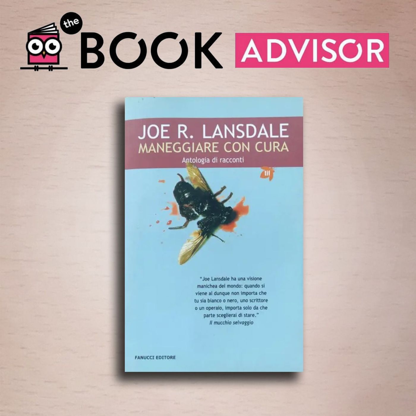"Maneggiare con cura" di Joe Lansdale: un’antologia per il re del pulp