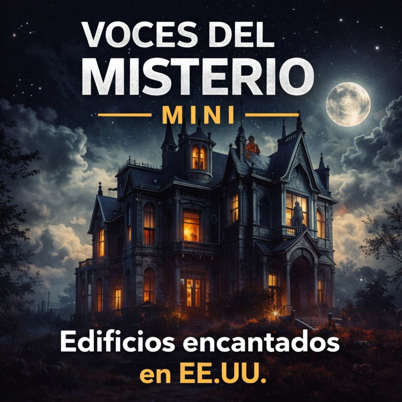 Voces del Misterio MINI: Edificios encantados en EE.UU.: los casos reales más inquietantes — Voces del Misterio cover