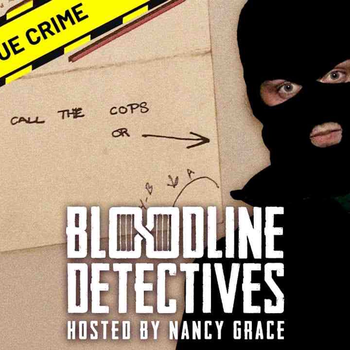 Unmasking the NorCal Rapist _ Bloodline Detectives with Nancy Grace episode artwork
