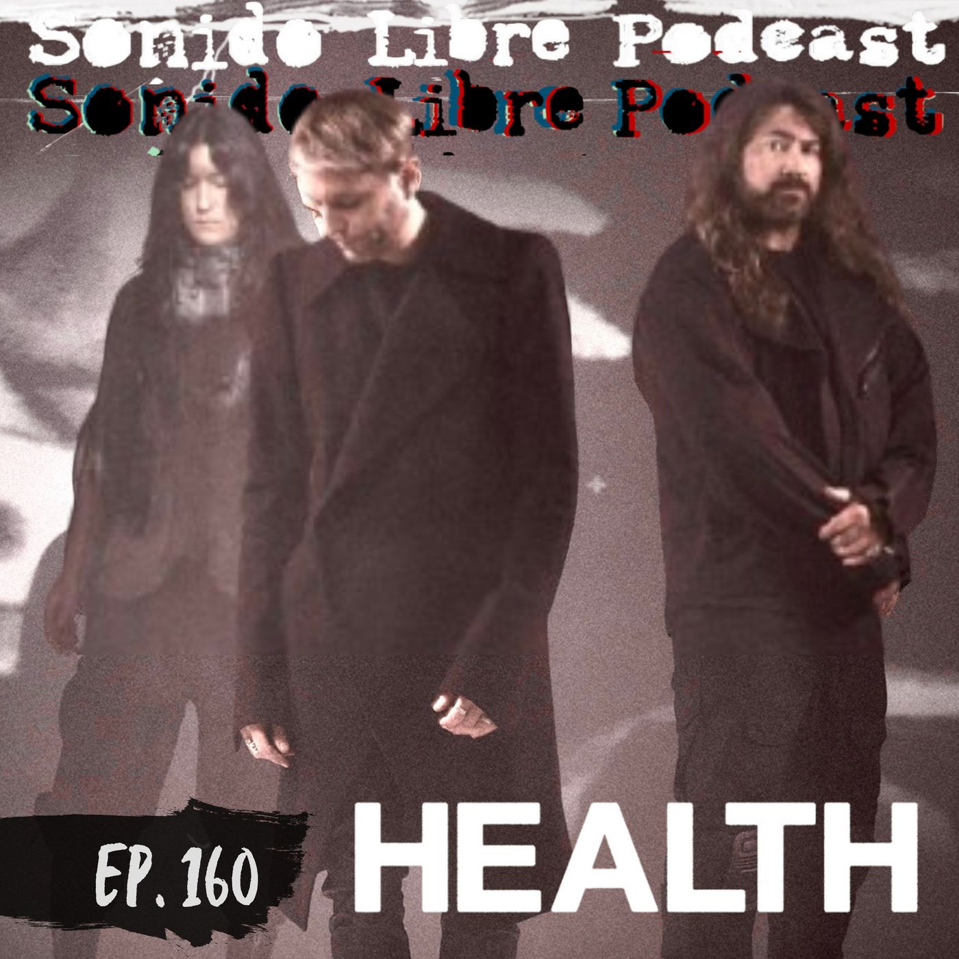 E160 / HEALTH / Noise electro-industrial