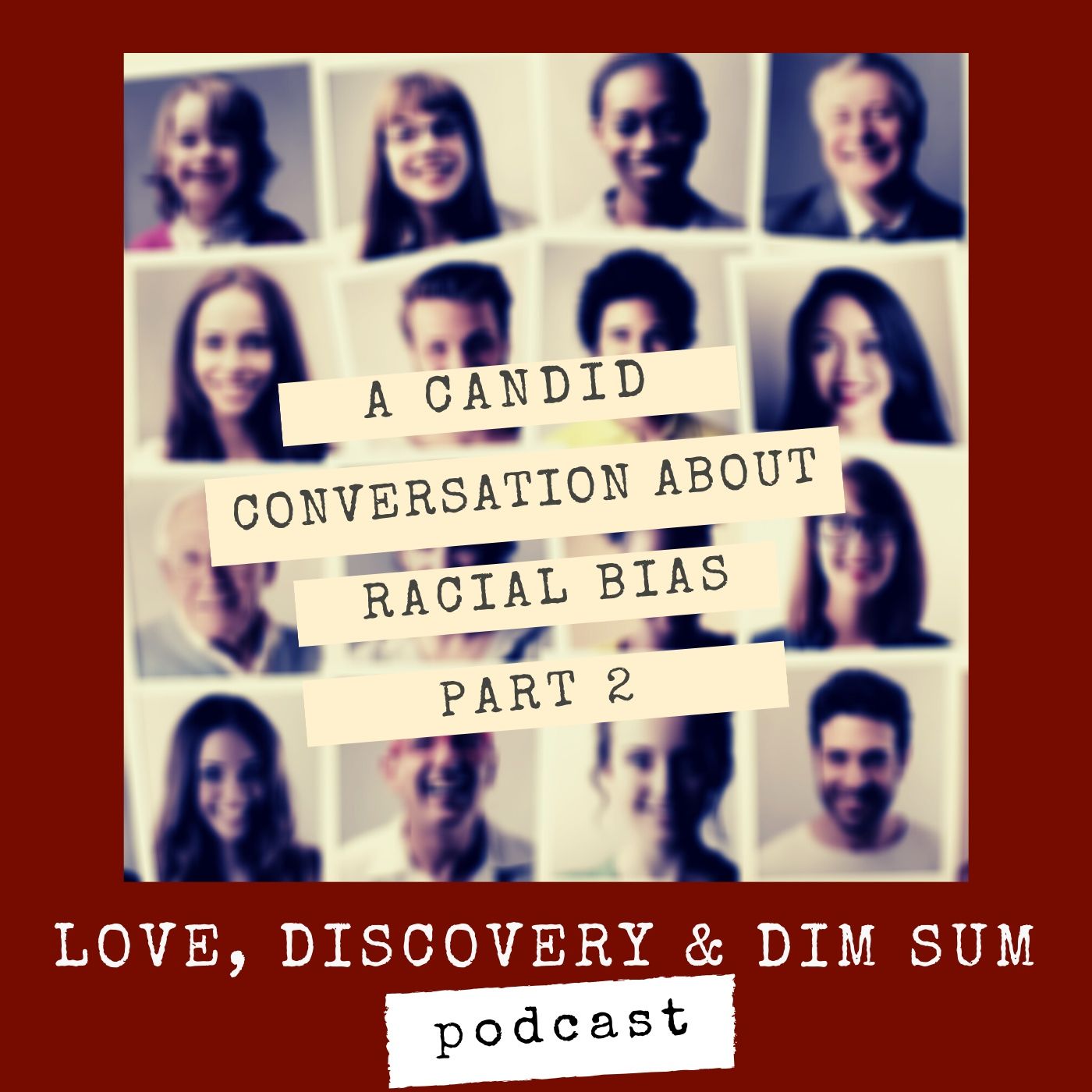 A Candid Conversation About Racial Bias (Part 2) episode artwork