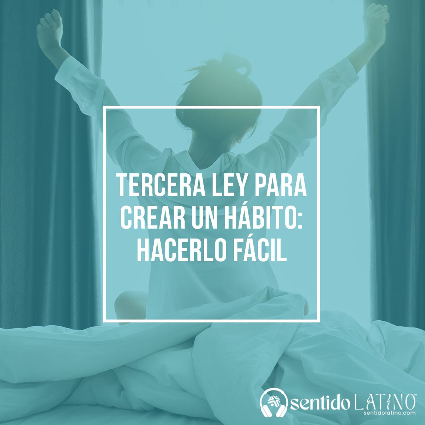 Tercera ley para crear un hábito: hacerlo fácil episode artwork