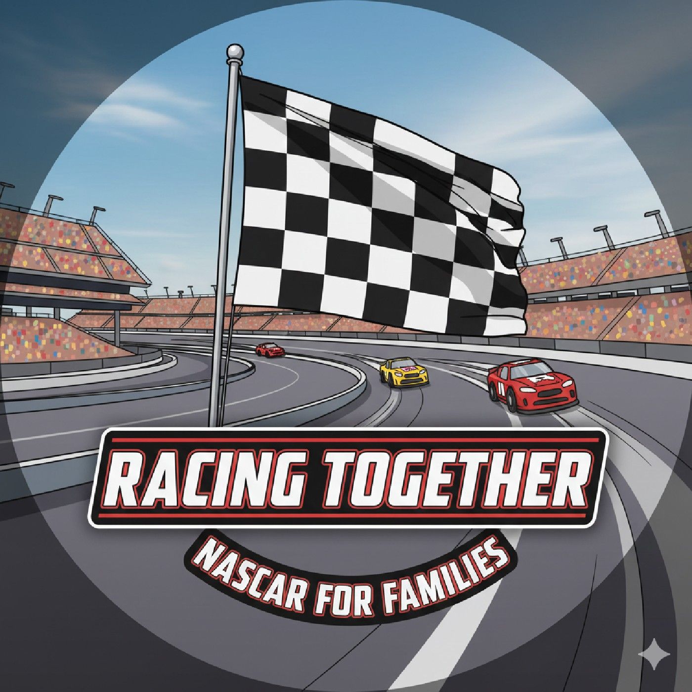 Racing Together:NASCAR for Families