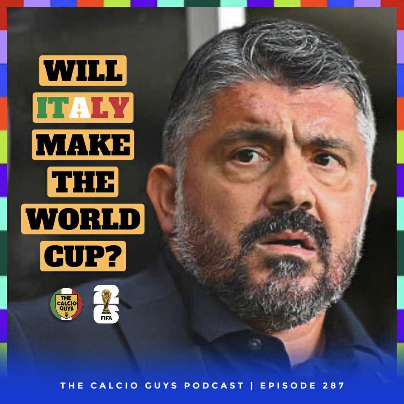 Azzurri risk missing out on ANOTHER World Cup! Ep. 287