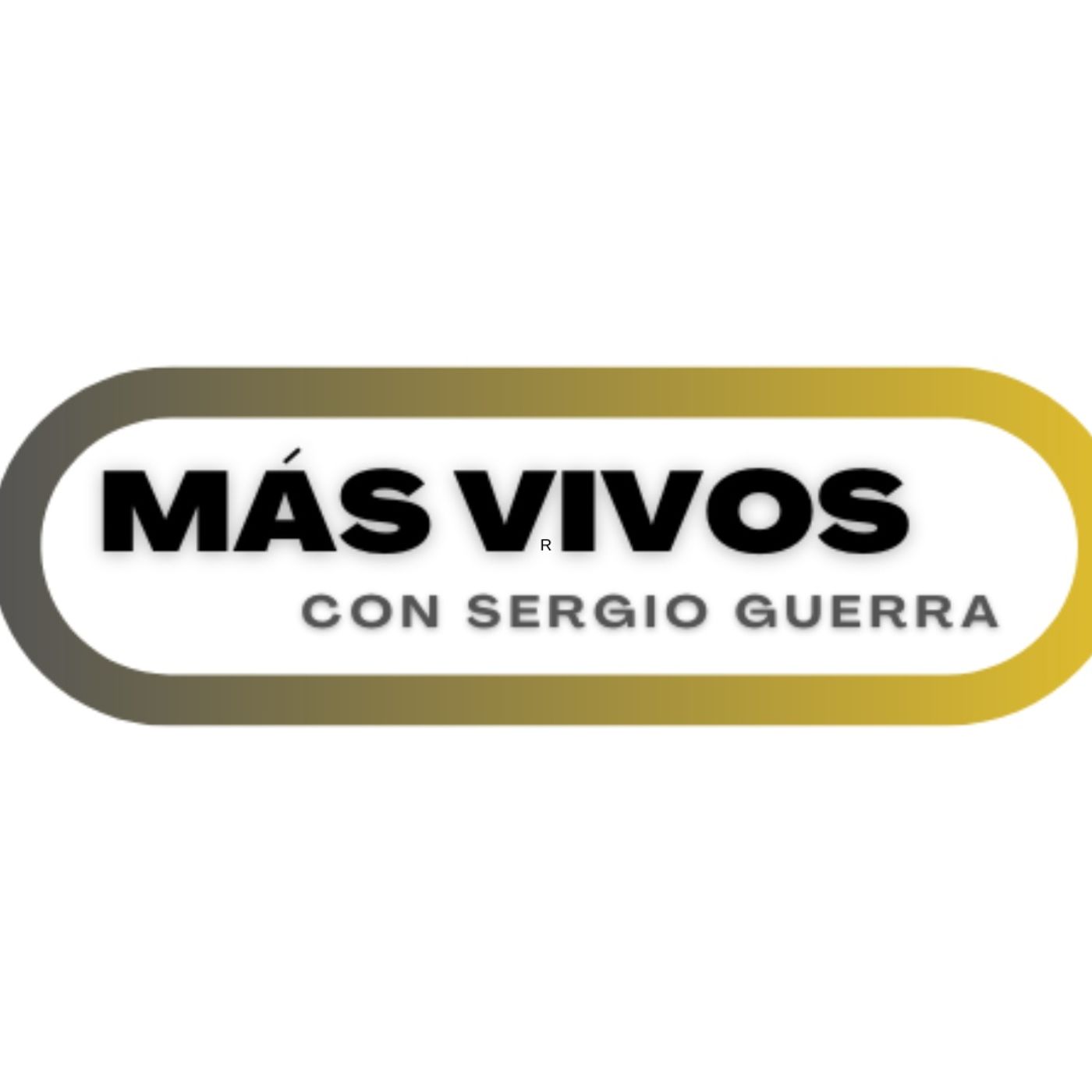 Más Vivos con Sergio Guerra