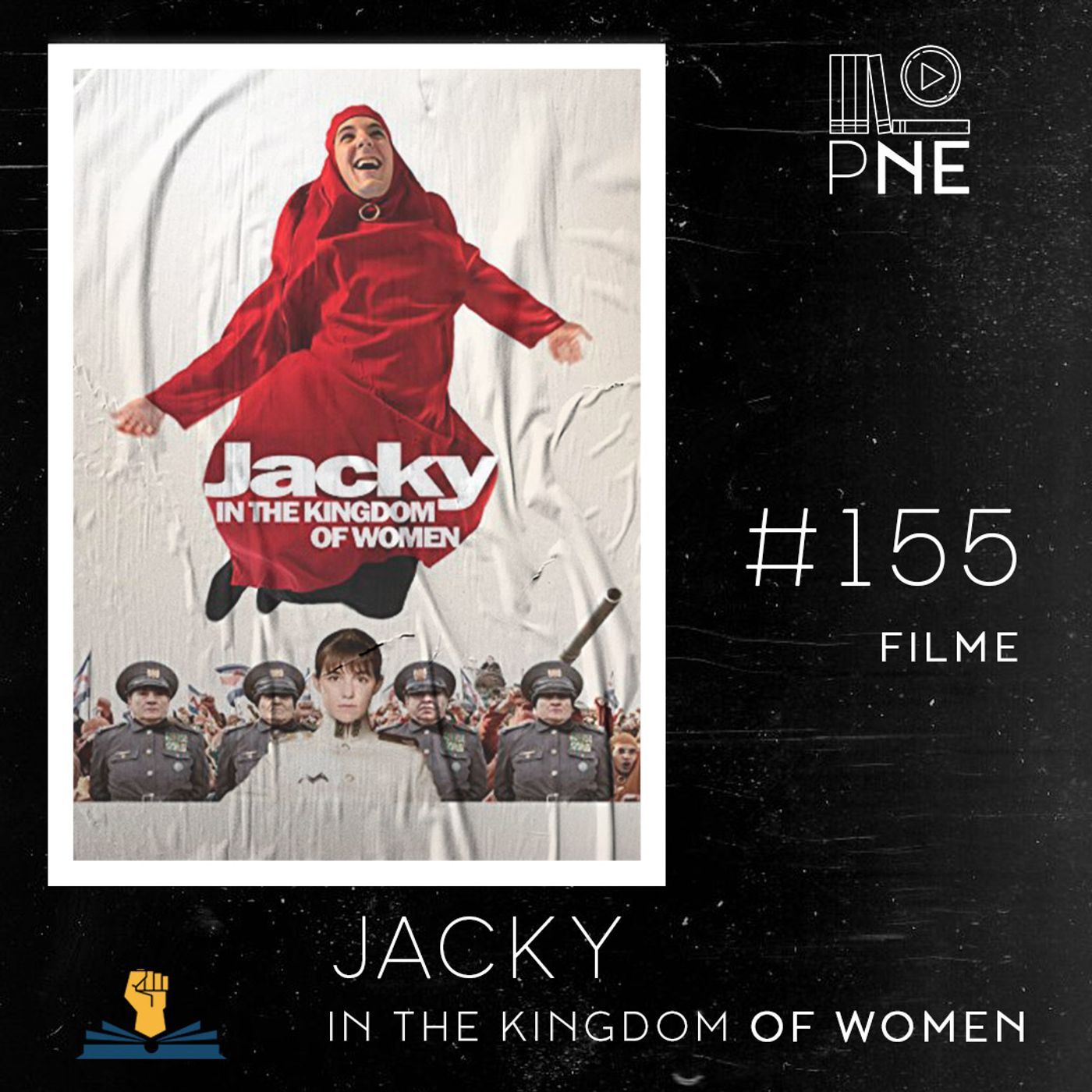 PnE 155 – filme Jacky in the Kingdom of Women