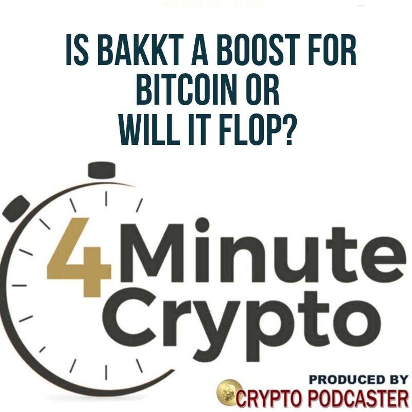Is Bakkt A Big Boost For Bitcoin or Will It Flop? episode artwork