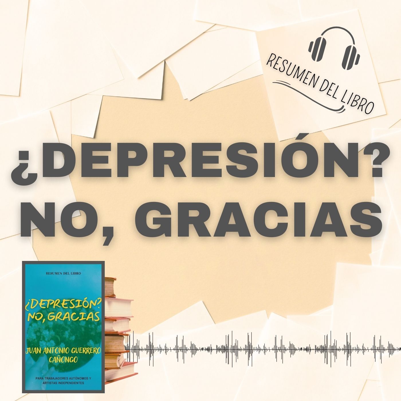 ¿DEPRESIÓN? NO, GRACIAS 📗 Resumen del Libro - Ideas Clave de JUAN ANTONIO G. (Baja tu PDF📥)
