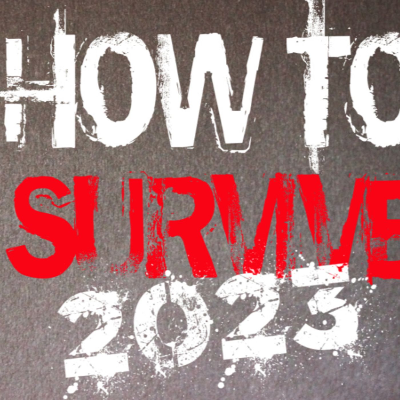Ep 1592 - The Only Way to Survive 2023