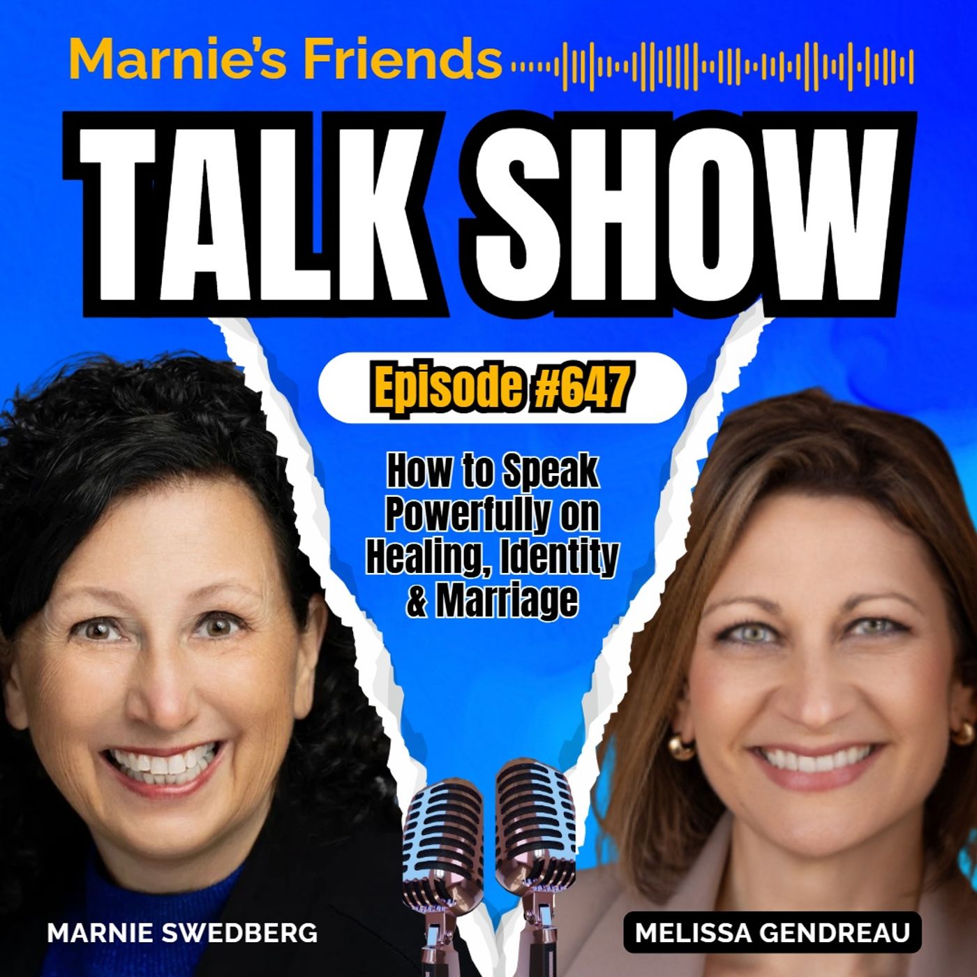 How to Speak Powerfully on Healing, Identity & Marriage with Marnie and guest Melissa Gendreau episode artwork