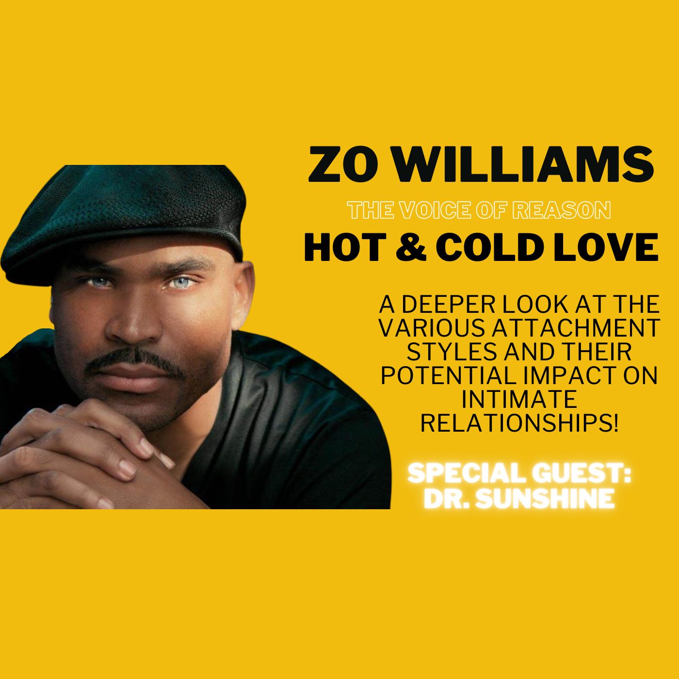 Hot & Cold Love: A deeper look at the various attachment styles in their potential impact on intimate relationships! | Special Guest: Dr. Sh episode artwork
