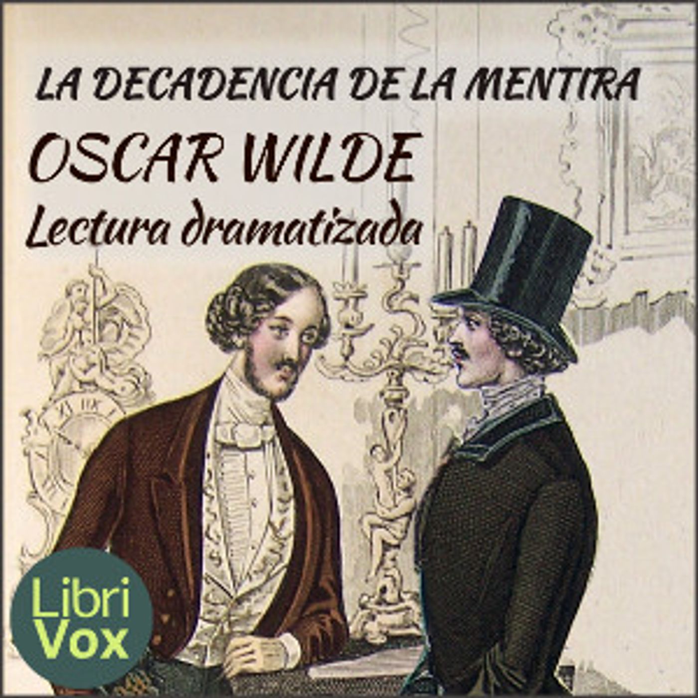decadencia de la mentira, La by Oscar Wilde (1854 - 1900)