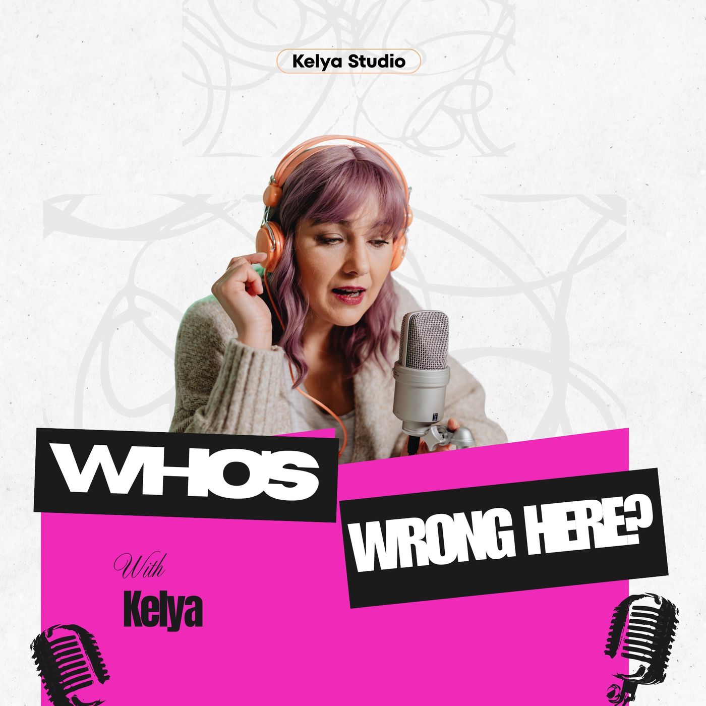 Who’s Wrong Here? With Kelya podcast artwork