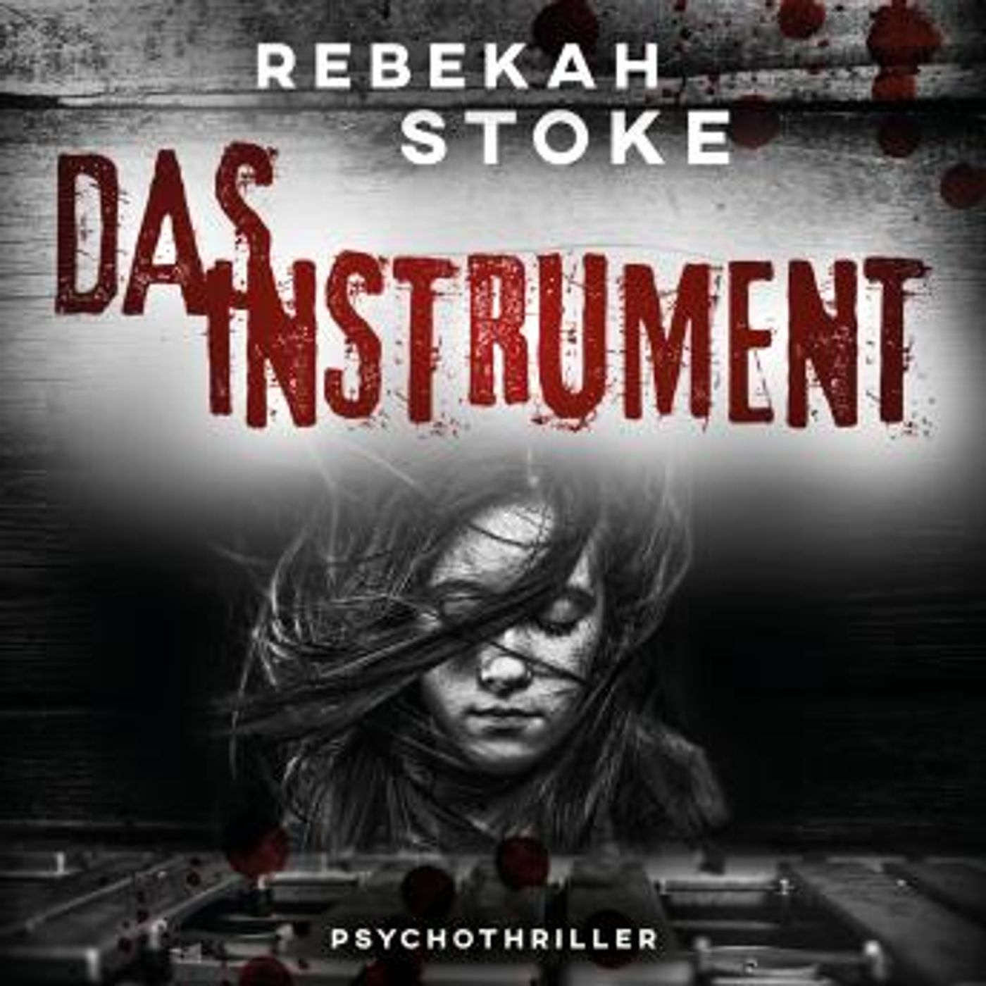[German] - Das Instrument (ungekürzt) by Rebekah Stoke episode artwork