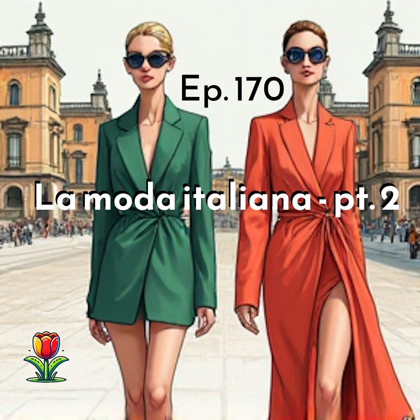 Ep. 170 - Il Made in Italy – la moda 2 🇮🇹 Luisa's Podcast