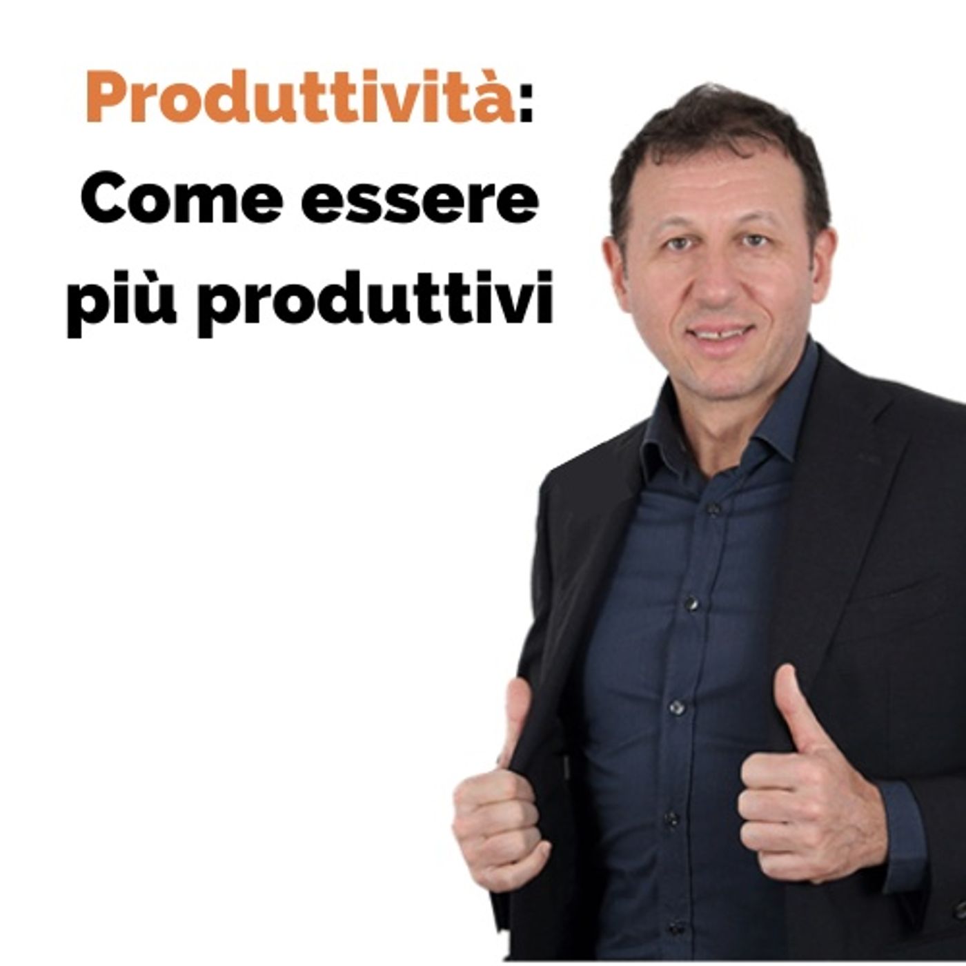 Produttività: come essere più produttivi episode artwork