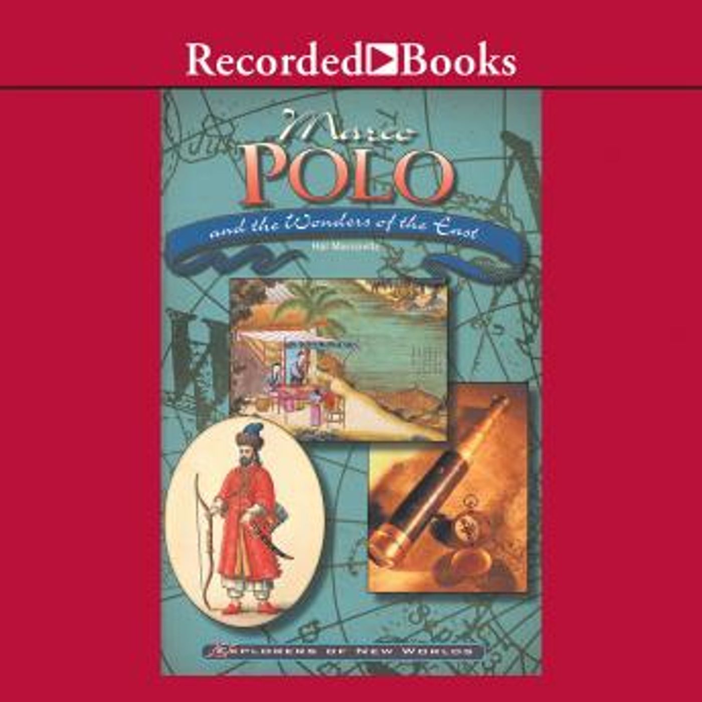 Marco Polo and the Wonders of the East by Hal Marcovitz episode artwork