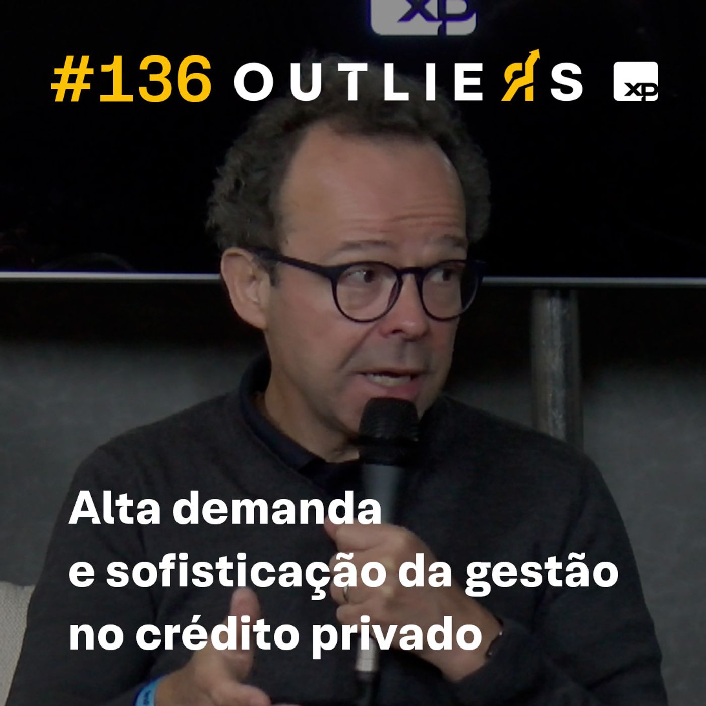 #136 - De olho na demanda e spreads: a sofisticação da gestão de crédito da XP Asset