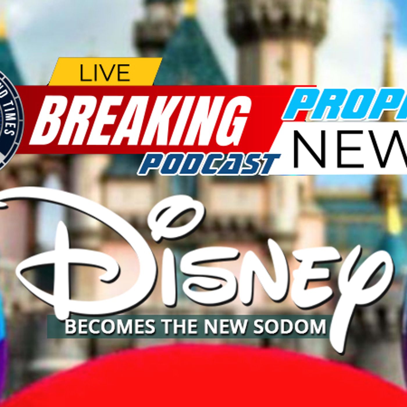 NTEB PROPHECY NEWS PODCAST: Walt Disney Launches Pride Collection Clothing Line Aimed At Grooming Babies episode artwork