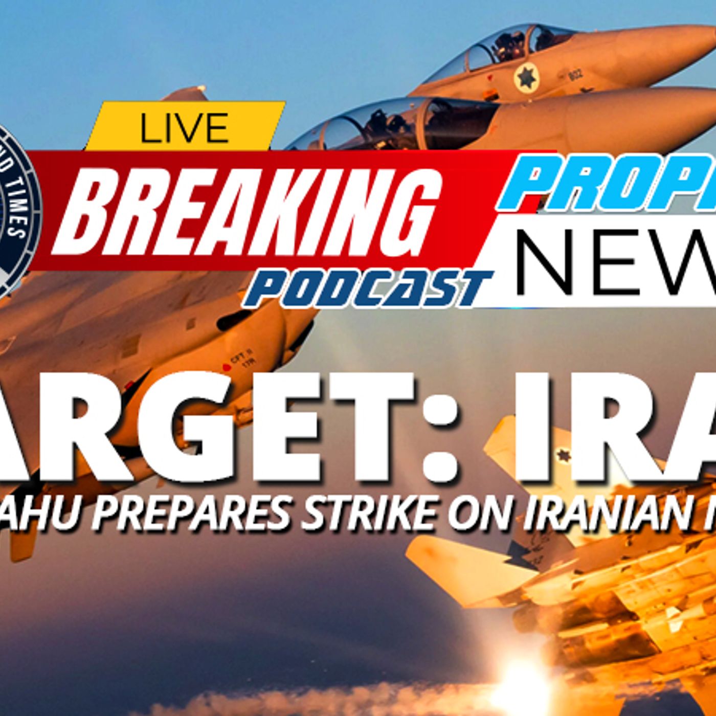 NTEB PROPHECY NEWS PODCAST: Leaked Report Says Benjamin Netanyahu Preparing Israel For Strike On Iran’s Escalating Nuclear Capabilities episode artwork