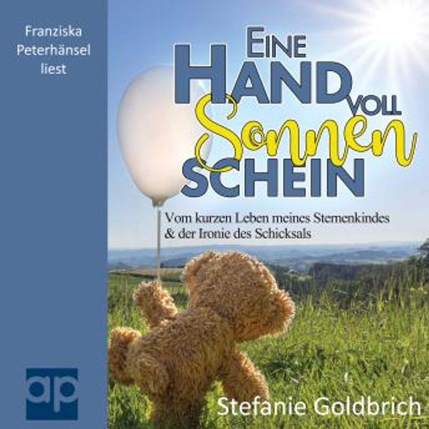 [German] - Eine Handvoll Sonnenschein: Vom kurzen Leben meines Sternenkindes & der Ironie des Schicksals by Stefanie Goldbrich episode artwork