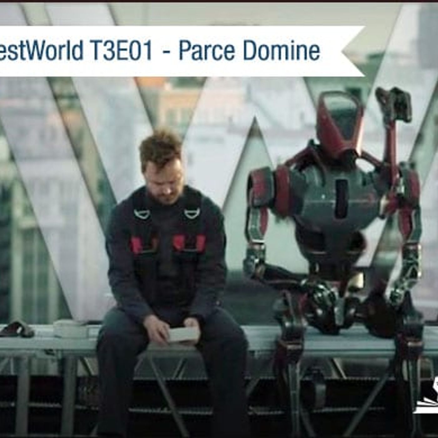 CG Especial – WestWorld T03E01: Parce Domine episode artwork