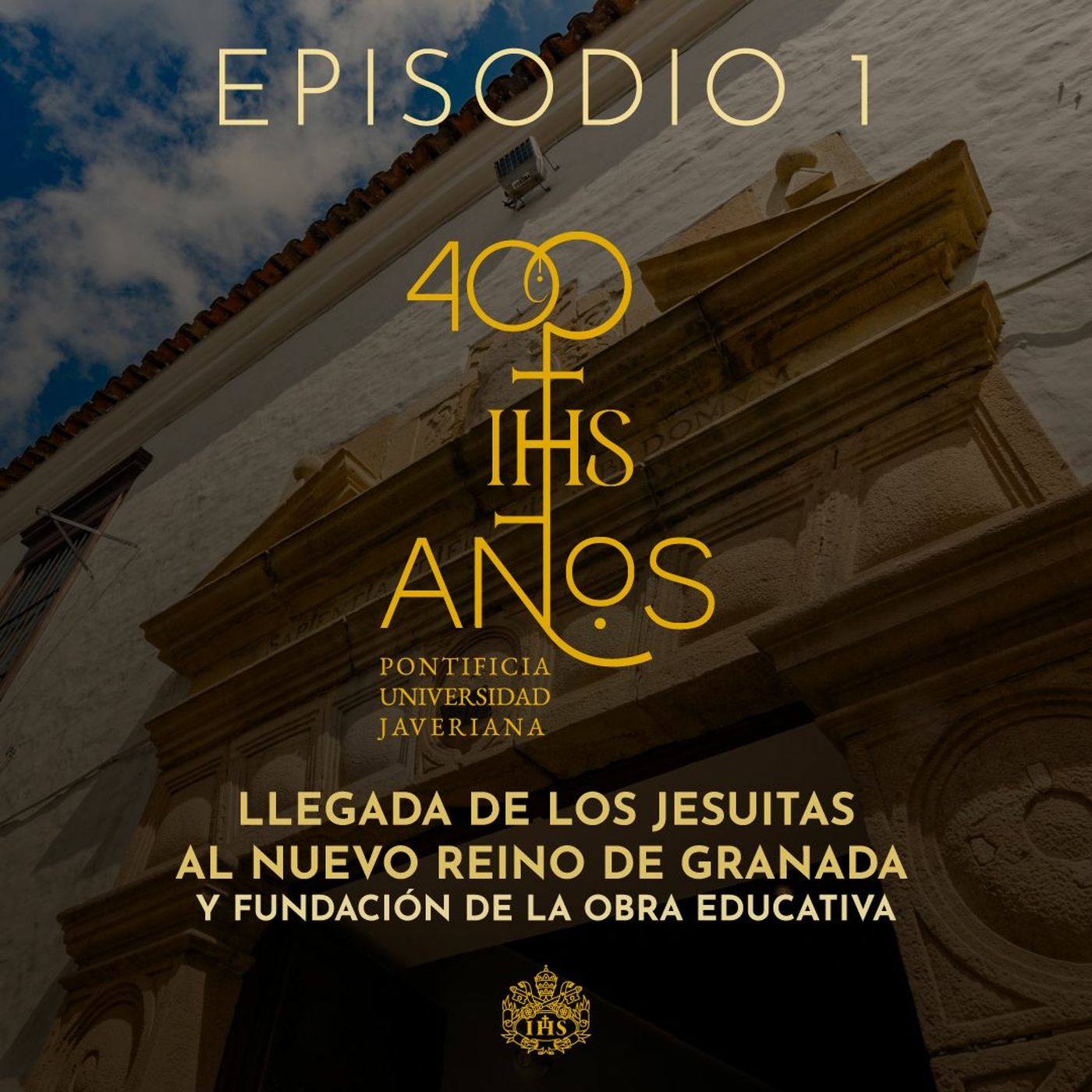 Javeriana 400 Años. Episodio 1. episode artwork