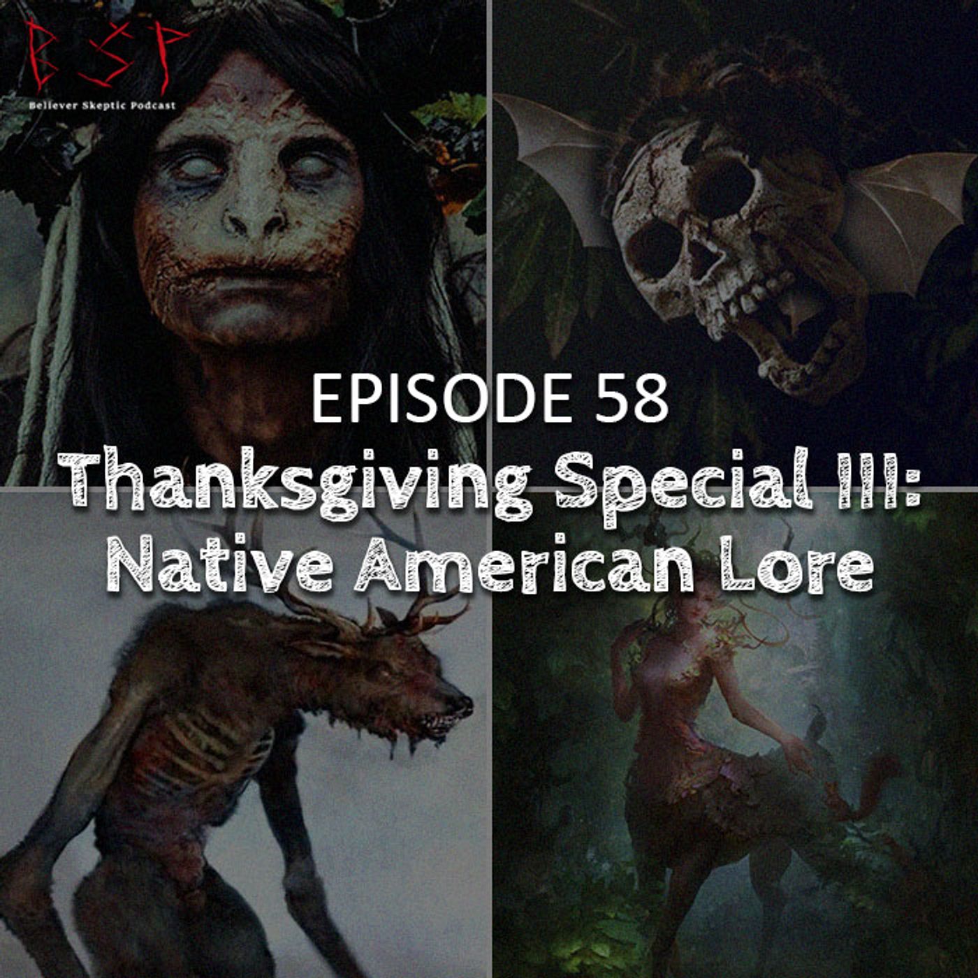 Episode 58 – Thanksgiving Special III: Native American Lore - podcast episode cover