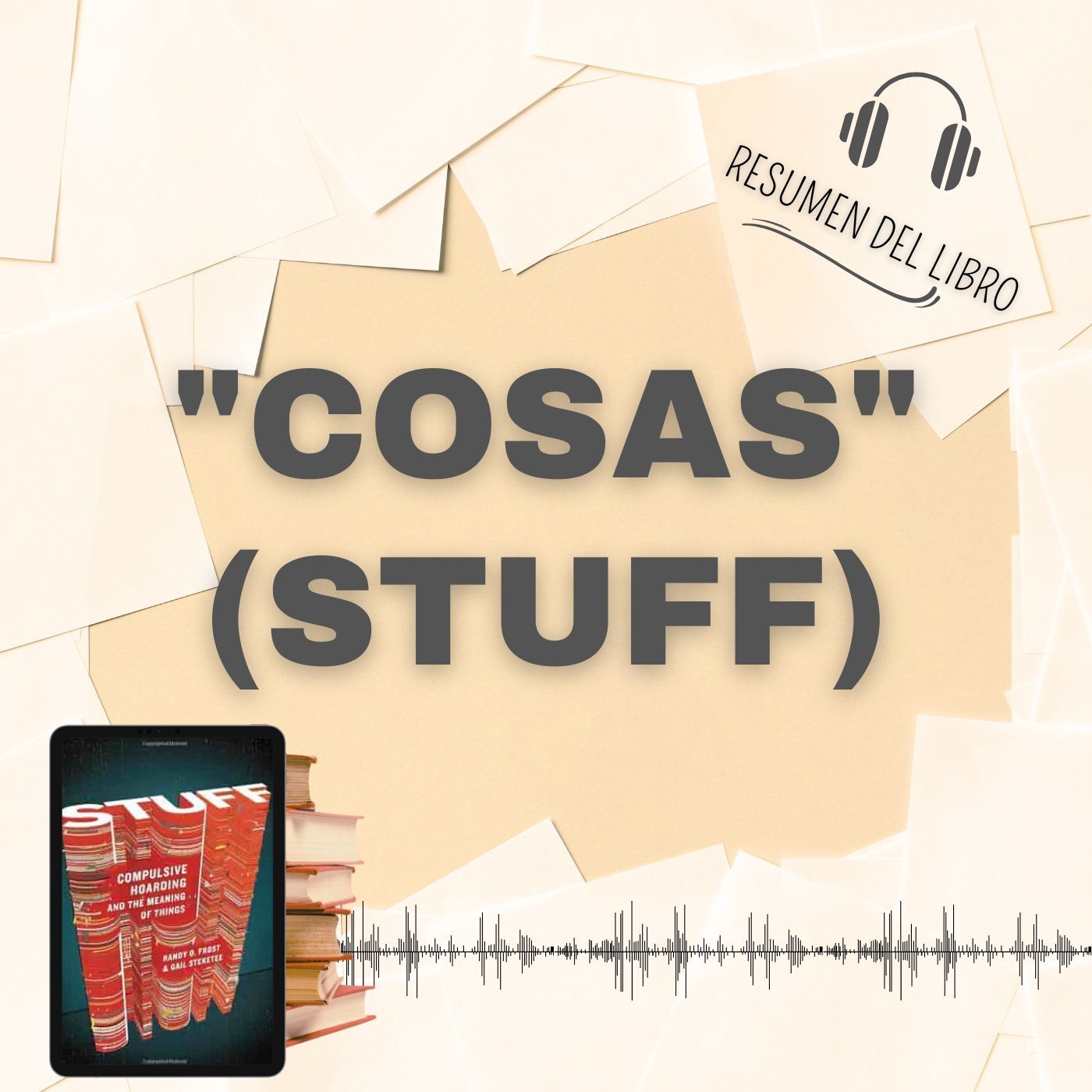 "COSAS" (Stuff) 📗 Resumen del Libro - Ideas Clave de RANDY O. FROST (Baja tu PDF📥)