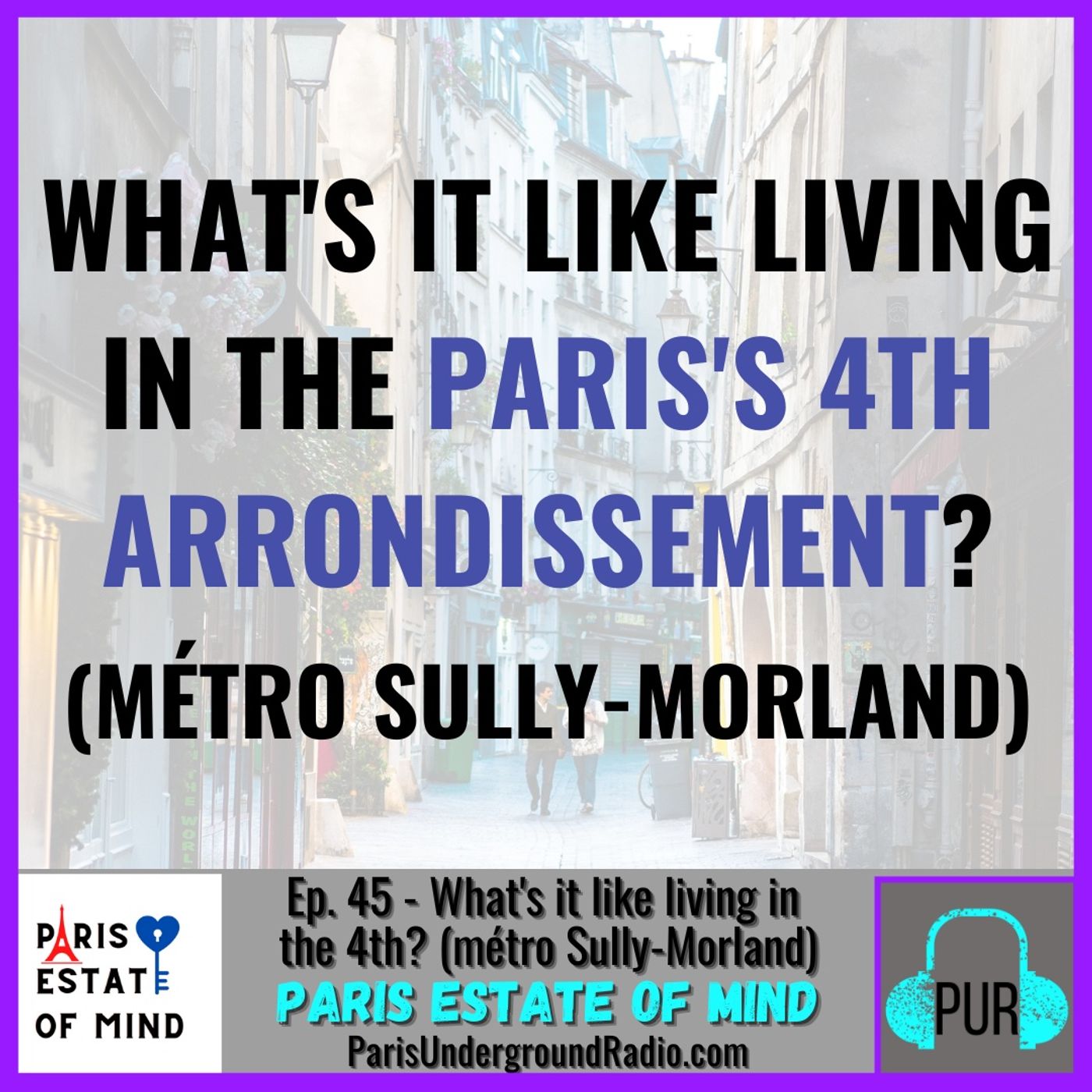 What's it like living in the 4th? (métro Sully-Morland)